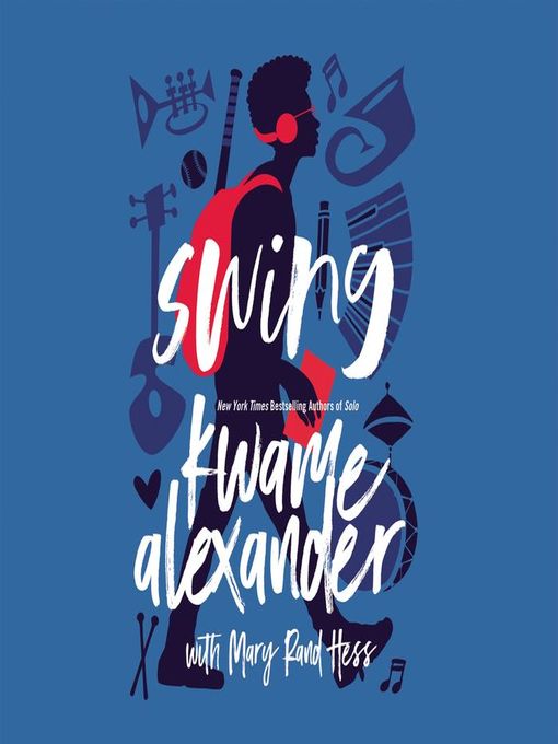 Title details for Swing by Kwame Alexander - Wait list